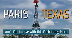 A Visit to Paris, Texas - America's hidden gem