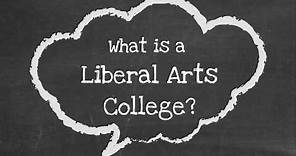 What is a Liberal Arts College?