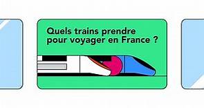 Quels trains prendre pour voyager en France ? 🛤️