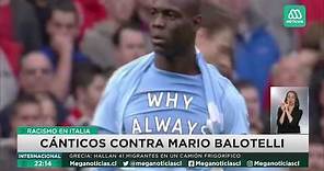 Racismo en el Calcio: Cánticos contra Mario Balotelli en Italia