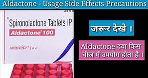 Aldactone /Spironolactone - Drugs uses Side effects Precautions Storage