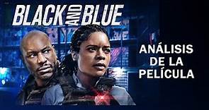 Análisis de la película "Black and Blue" (2019)