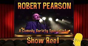 Robert Pearson - Comedy variety show reel.