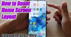 Galaxy S20/S20+: How to Reset Home Screen Layout Back to Default