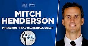 Princeton HC Mitch Henderson Talks March Madness Upsets & More with Rich Eisen | Full Interview
