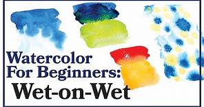 Watercolor for Beginners | Three Ways to Use Wet-on-Wet (Part 1)