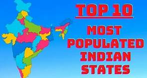 Top 10 most populated states in India | Top 10 largest states in India by population |