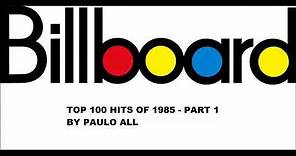 BILLBOARD - TOP 100 HITS OF 1985 - PART 1/4