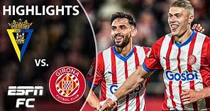 Cadiz vs. Girona | LALIGA Highlights | ESPN FC
