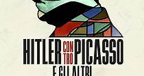Hitler contro Picasso e gli altri - Film (2018)