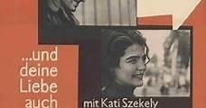 ...und deine Liebe auch (1962) - Film Deutsch