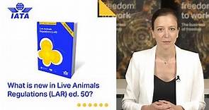 What is new in the 2024 IATA Live Animal Regulations (LAR) ed. 50?