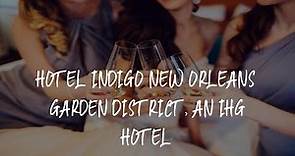 Hotel Indigo New Orleans Garden District, an IHG Hotel Review - New Orleans , United States of Ameri