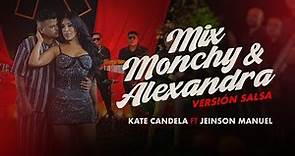 Kate Candela Ft Jeinson Manuel - Mix Monchy & Alexandra