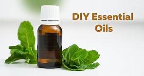 DIY Essential Oils: Learn How to Make Your Own Essential Oils