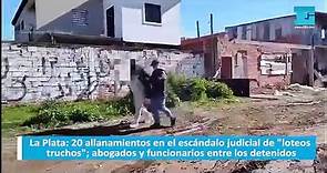 La Plata: 20 allanamientos en el escándalo judicial de "loteos truchos"; abogados y funcionarios entre los detenidos