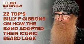 Billy F Gibbons on How ZZ Top Adopted The Beard Look | The Big Interview