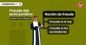 ¿Qué es el fraude a la ley?, bien explicado por Aníbal Torres Vásquez | LP