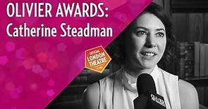 Catherine Steadman on her 2016 Olivier Award nomination