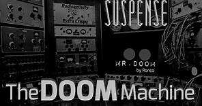 "Doom Machine" • Sci-fi from SUSPENSE [remastered] Starring LEON JANNEY