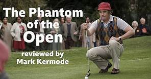 The Phantom of the Open reviewed by Mark Kermode