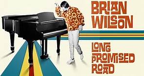 Brian Wilson: Long Promised Road: Official Trailer