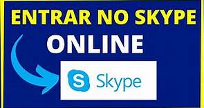 COMO ENTRAR NO SKYPE - Veja como acessar o skype online
