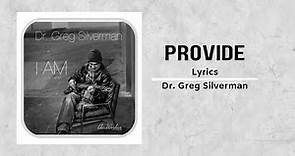 Provide Lyric Video | Greg Sliverman