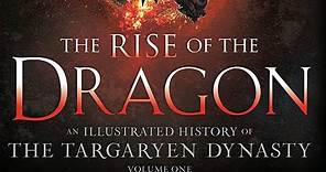 #779 The Rise of the Dragon: An Illustrated History of the Targaryen Dynasty, Volume One 2022