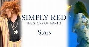 The Story Of Simply Red Part 3 - Stars