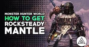 Monster Hunter World | How to Get the Rocksteady Mantle
