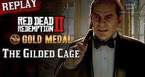 RDR2 PC - Mission #48 - The Gilded Cage [Replay & Gold Medal]