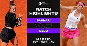 Maria Sakkari vs. Irina-Camelia Begu | 2023 Madrid Quarterfinal | WTA Match Highlights