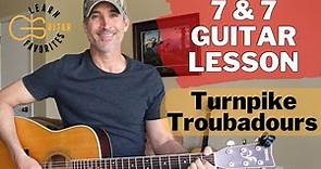 How to play 7 & 7 | Turnpike Troubadours | Guitar Lesson
