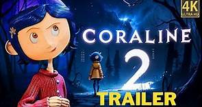 Coraline 2 (2025) Promo FIRST LOOK | Trailer | Release Date!!