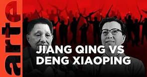 Jiang Qing vs Deng Xiaoping | Duels of History | ARTE.tv Documentary