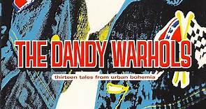 The Dandy Warhols - Thirteen Tales From Urban Bohemia