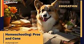 Homeschooling: Pros and Cons - Essay Example