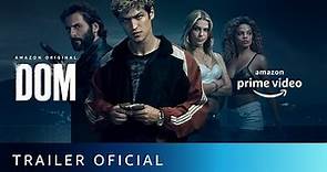 DOM - Temporada 1 | Trailer oficial | Amazon Prime Video