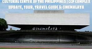 Cultural Center Of The Philippines | CCP Complex | Tour | Travel Guide | Cinemalaya | Update