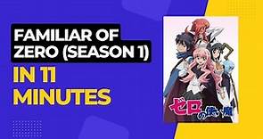 The Familiar of Zero Season 1 in 11 Minutes (Anime Recap)