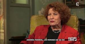 L'autobiographie d' Andrea Ferreol - Entrée libre