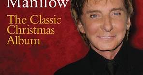 Barry Manilow - The Classic Christmas Album