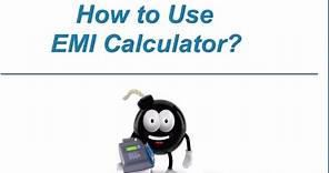 How to Use EMI Calculator?