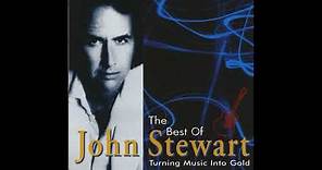 The Best Of John Stewart- Turning Music Into Gold Full CD Album