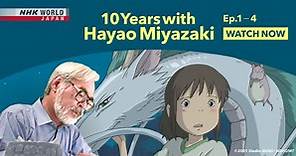 10 Years with Hayao Miyazaki Ep.1-4