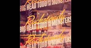 Beautiful // Big Head Todd & the Monsters // Rocksteady (2010)