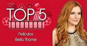 Top 5: Películas de Bella Thorne