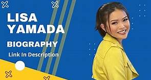 Lisa Yamada Biography, Wiki, Age, Net Worth, Dating, Contact & More