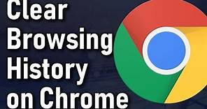 How To Clear Browsing History on Google Chrome